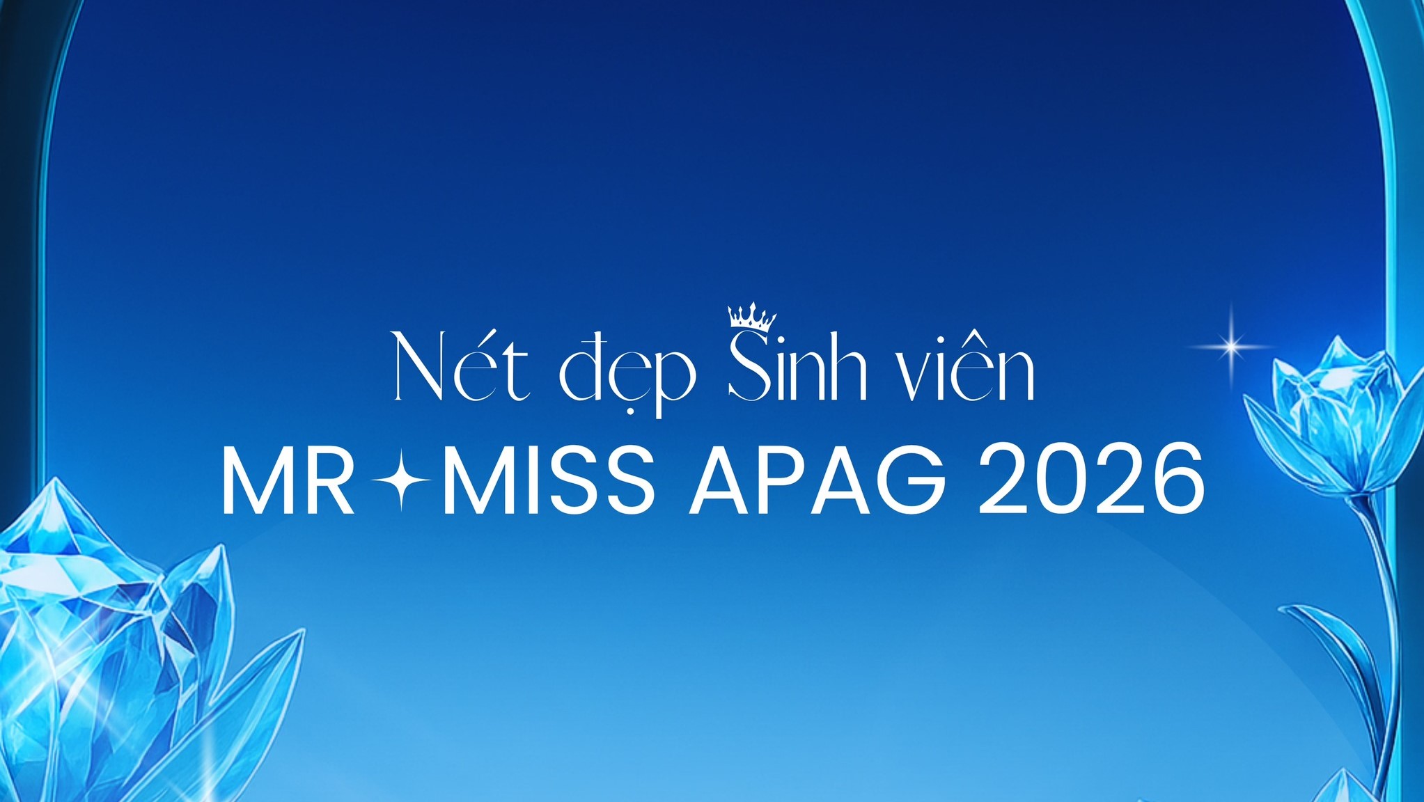 Nét Đẹp Sinh Viên: MR & MISS APAG 2026